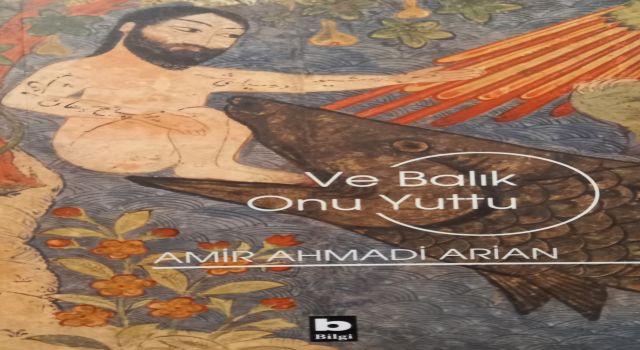 VE BALIK ONU YUTTU
