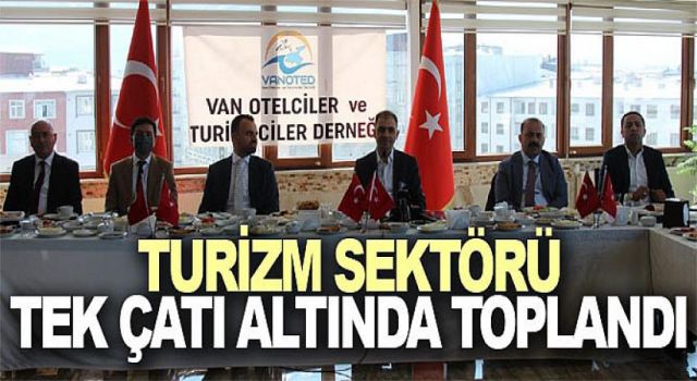 Van'da turizm sektörü tek çatı altında toplandı