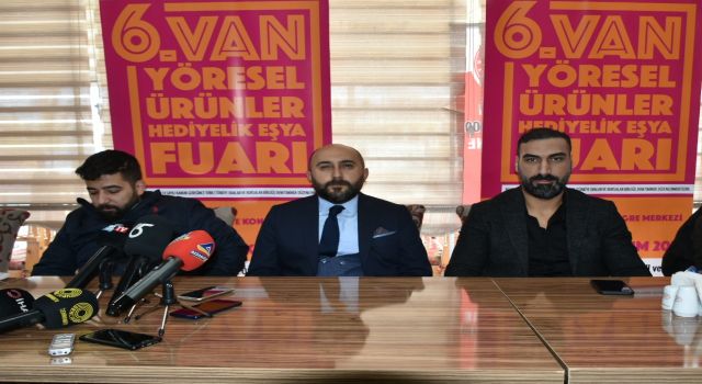 Van'da, "6. Yöresel Ürünler ve Hediyelik Eşya Fuarı" açılıyor