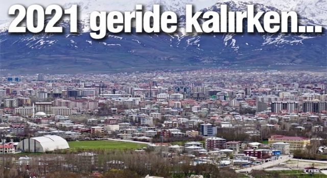 Van'ın hangi sorunları 2022'ye devroldu?
