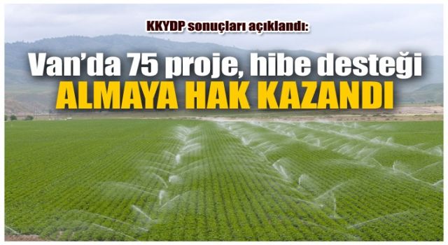 KKYDP sonuçları açıklandı: Van’da 75 proje, hibe desteği almaya hak kazandı