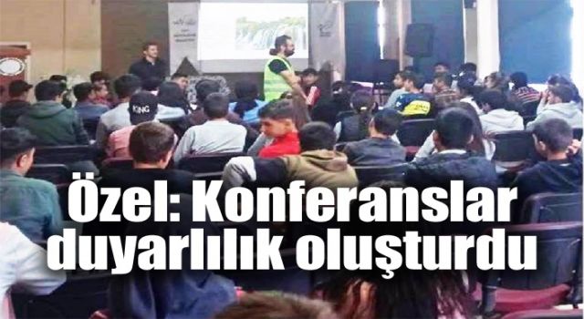 Özel: Konferanslar duyarlılık oluşturdu