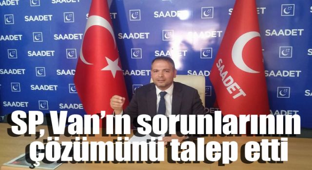 SP, Van’ın sorunlarının çözümünü talep etti