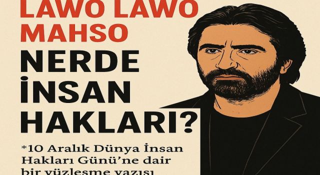 LAWO LAWO MAHSO, "NERDE İNSAN HAKLARI?"