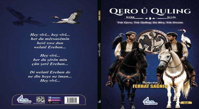 Ferhat Saĝniç nivîsara xwe ya nû bi navê “Qero û Quling” pêşkêşî xwendevanan dike