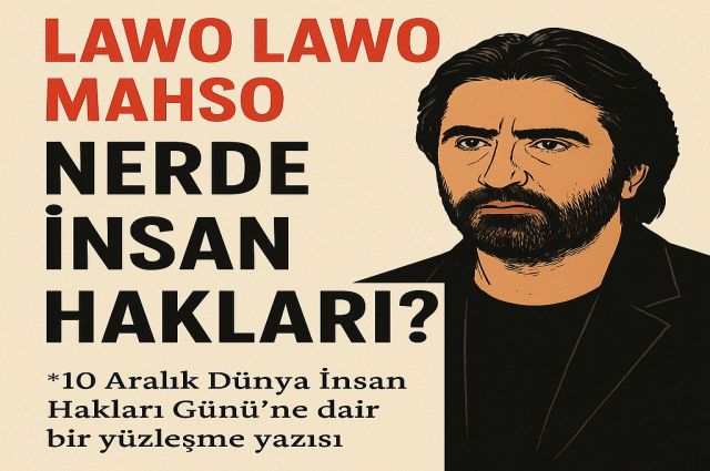 LAWO LAWO MAHSO, "NERDE İNSAN HAKLARI?"