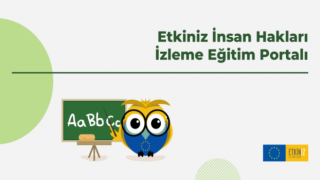 Etkiniz İnsan Hakları İzleme Eğitim Portalı açıldı