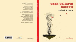 ‘Uzak Yoların Hasreti’ çıktı