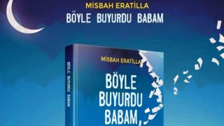 'Böyle Buyurdu Babam'