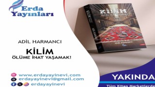 Kaleme dökülen bellek: Kilim-Ölüme İnat Yaşamak!