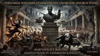 Nureddin Şimşek: MAKYAVELİST ÇIKARCILIK VE ONURUN YİTİMİ